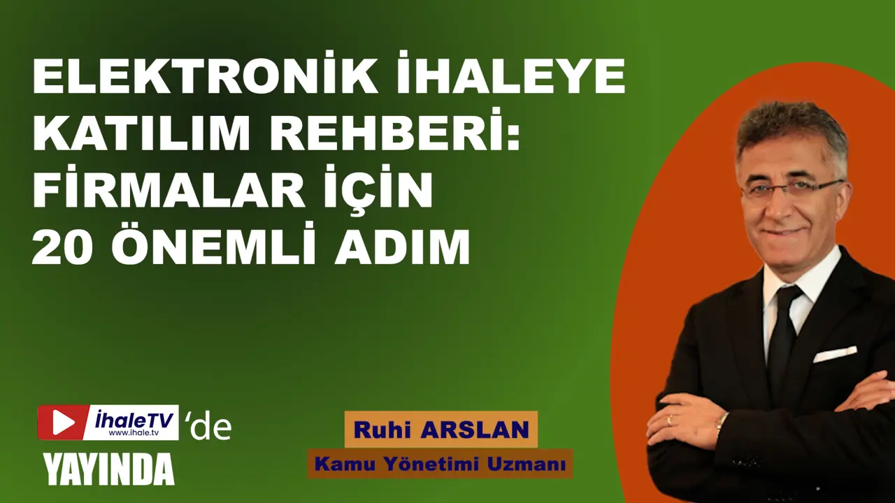 Elektronik İhaleye Katılım Rehberi: Firmalar İçin 20 Önemli Adım